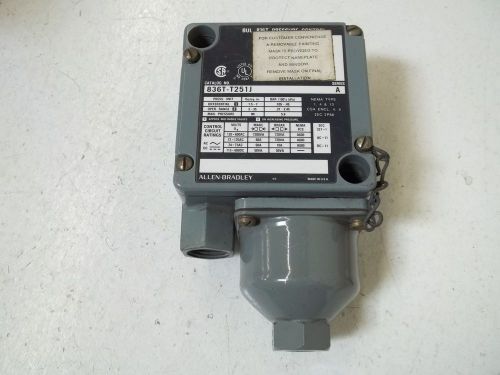 ALLEN BRADLEY 836T-T251J SER.A PRESSURE CONTROL *USED*