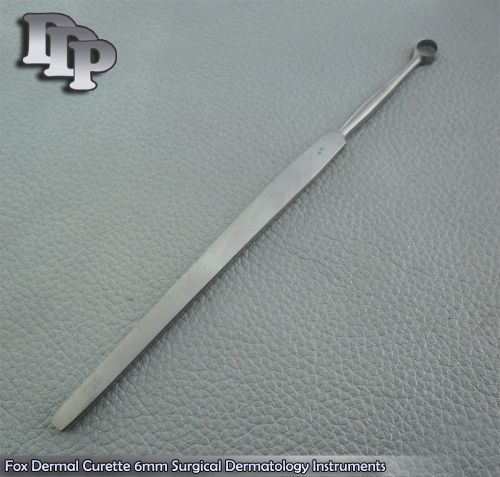 Fox Dermal Curette 6mm Surgical Dermatology Instruments