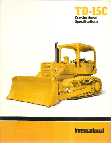 Equipment Brochure - International - IH - TD-15C - Crawler Dozer - c1979 (E1740)