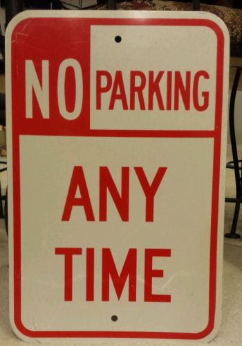 12x18 &#034;no parking any time&#034; sign white &amp; red for sale