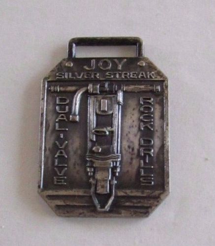 Vtg Advertising Joy Silver Streak Dual Valve Rock Drills Watch Fob Milwaukee WI