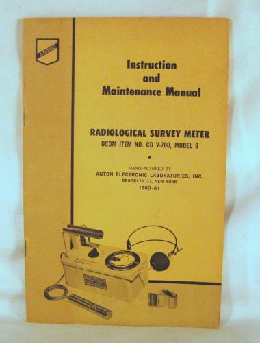 Instruction &amp; Maintenance Manual-Radiological Survey Meter CD V-700 Model No. 6