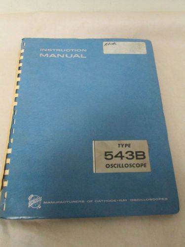 TEKTRONIX TYPE 543B OSCILLOSCOPE INSTRUCTION MANUAL