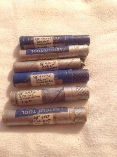 6 Piece Lot of 5/8&#034; Fastcut 4FLT End Mills