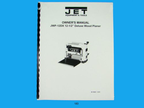 Jet   jwp-12dx 12&#034; wood planer owners  manual *183 for sale