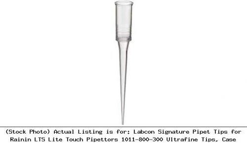 Labcon Signature Pipet Tips for Rainin LTS Lite Touch Pipettors 1011-800-300