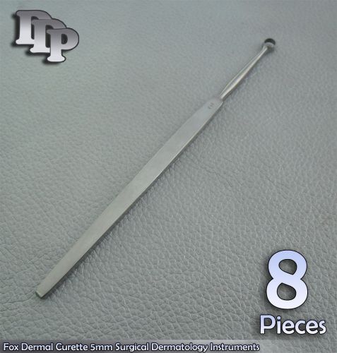 8 Pieces Of Fox Dermal Curette 5mm Surgical Dermatology Surgical DDP Instruments