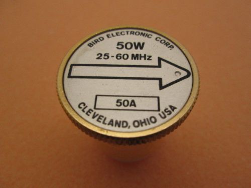 BIRD 50W 20-60MHZ 50A  Wattmeter Plug-in Slug Element