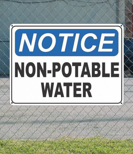 Notice non-potable water - osha safety sign 10&#034; x 14&#034; for sale