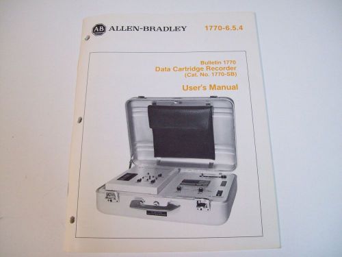 ALLEN-BRADLEY 1770-6.5.4 DATA CARTRIDGE RECORDER USER MANUAL - USED - FREE SHIP