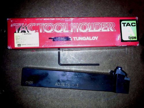 NEW TAC TOSHIBA TUNGALOY ACLNL16-3 B09 LATHE TURNING TOOL HOLDER 1&#034; SHANK 6&#034;