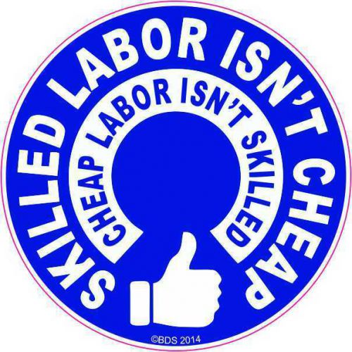 Skilled Labor Isn&#039;t Cheap Hard Hat Sticker Hellmet Decal BLUE2