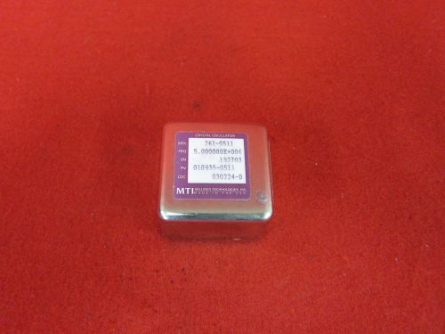 MTI  261 0511  5.000000E+006 Crystal Oscillator P/N 010935-0511