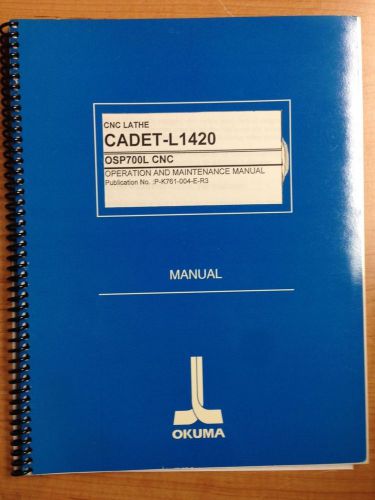 OKUMA CADET L-1420 CNC LATHE Manual Operation &amp; Maint. # P-K761-004-E-R3