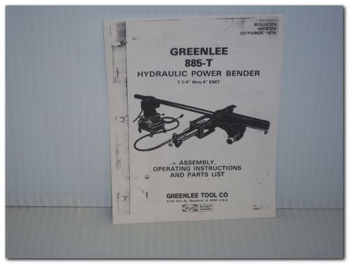 GREENLEE 885-T 885T HYDRAULIC POWER BENDER 1-1/4&#034; THRU 4&#034; EMT OPERATING INST.