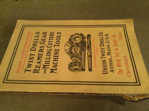 Vintage UNION TWIST DRILL CO CATALOG Cleveland Ohio  White Tool &amp; Supply Co