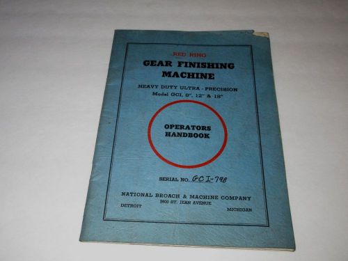 RED RING GEAR FINISHING MACHINE-PRECISION GCI 8&#034; 12&#034; &amp; 18&#034;-OPERATORS HANDBOOK