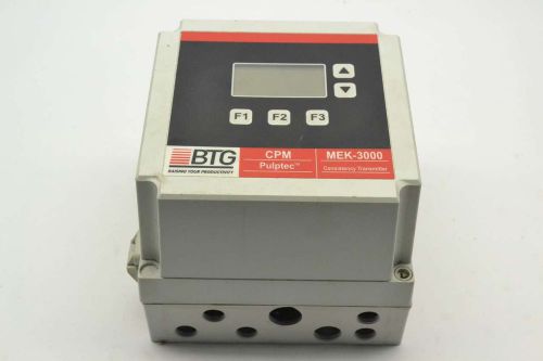 BTG CPM-1400/HA/Q0/C1/S/10/I120 PULPTEC MEK-3000 CONSISTENCY TRANSMITTER B394853