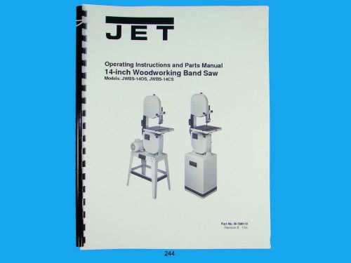 Jet jwbs-14os, jwbs-14cs   band saw  operators &amp; parts list  manual  *244 for sale