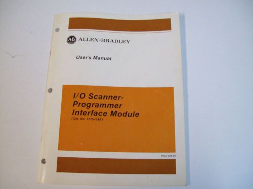 ALLEN-BRADLEY 955098-11 USERS MANUAL I/O SCANNER-PROGRAMMER 1775-6.5.2