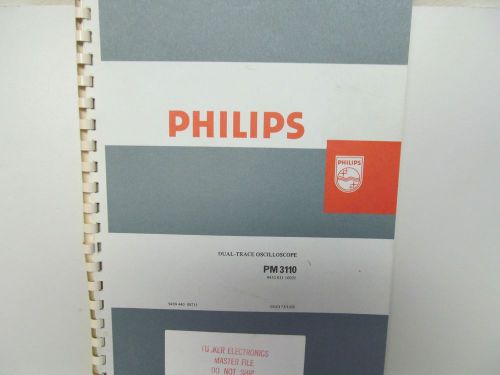 PHILIPS PM3110 DUAL-TRACE OSCILLOSCOPE MANUAL/SCHEMATICS/PARTS LIST/LAYOUTS,