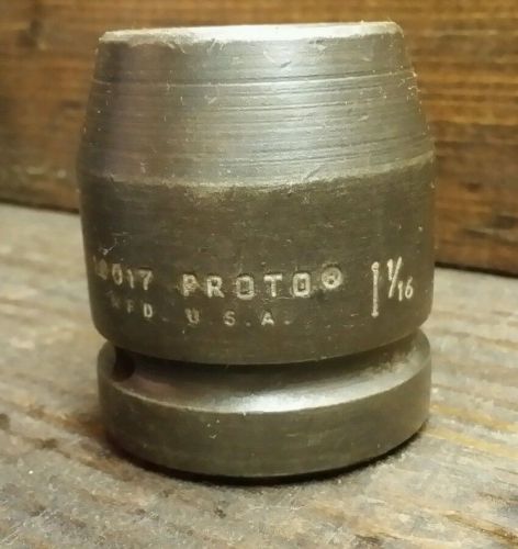 PROTO 6 POINT IMPACT SOCKET 1 1/16&#034; - 1&#034; DRIVE - 10017