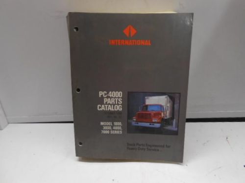 USED INTERNATIONAL 1000,3000,4000,7000 SERIES PC-4000 TRUCK PARTS CATALOG MANUAL