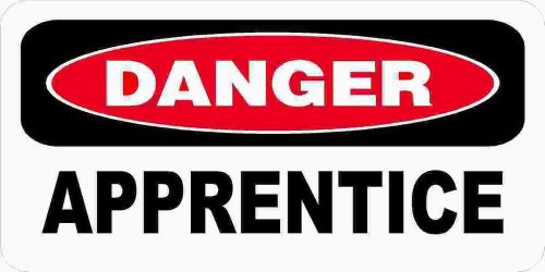 3 - Danger Apprentice Union Oilfield Tool Box Lunch Hard Hat Helmet Sticker H387