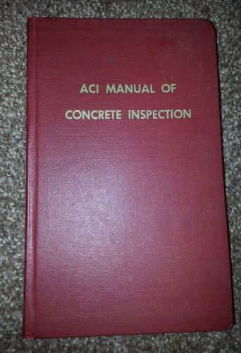 ACI MANUAL OF CONCRETE INSPECTION