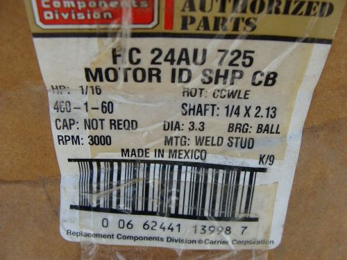 NIB Carrier OEM Inducer Motor HC24AU725 Electric 1/16HP 460V 3000RPM NEW / fasco