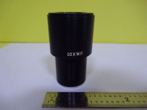 MICROSCOPE PART EYEPIECE OCULAR BAUSCH LOMB 10X WF OPTICS AS IS BIN#4V-FL-26