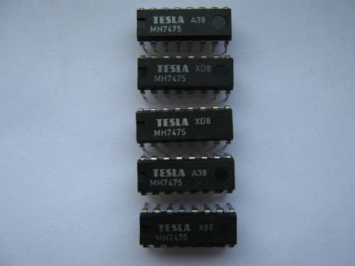 MH7475 TESLA (= SN7475N/SN7475/DM7475 or simply 7475) Lot of 5