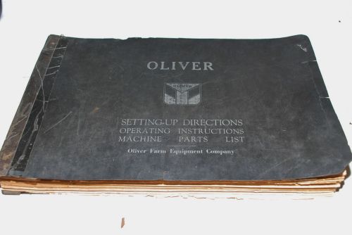 OLIVER FARM EQUIPMENT COMPANY ORIGINAL PARTS,SET UP,OPERATING BOOK ANTIQUE