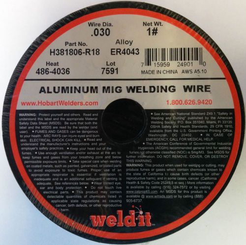 HOBART WELD IT H381806-R18 ER4043 1 LB. ALUM. MIG WELDING .030 WIRE ER4043 (NEW)