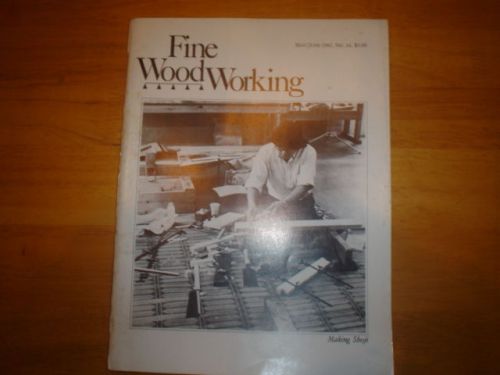 VINTAGE FINE WOODWORKING MAGAZINE TAUNTON PRESS ISSUE No34 MAY JUN 1982