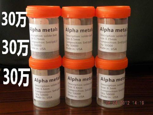 NEW ALPHA METALS 50K/BOTTLE SOLDER BALL 0.3 0.35 0.4 0.5 0.6 0.76 MM 6 BOTTLES