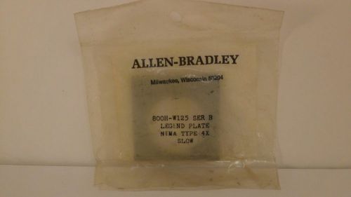 ALLEN BRADLEY LEGEND PLATE &#034;SLOW&#034; 800H-W125 *NEW/SEALED PACAKGE*