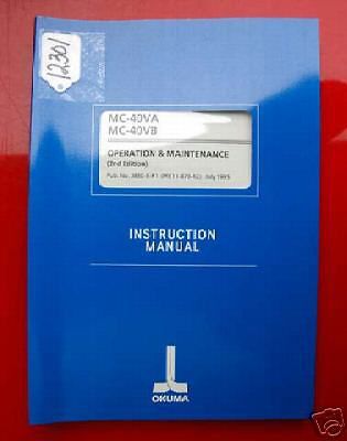 Okuma MC-40VA MC-40VB Operation &amp; Maintenance Manual:Pub No 3830-E (Inv.12301)
