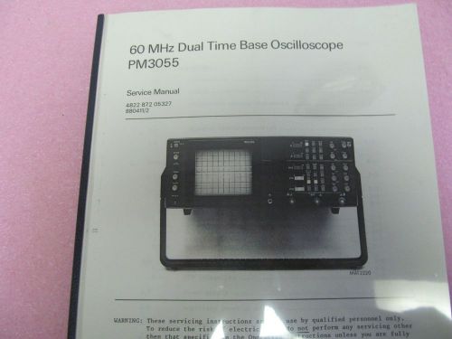 PHILIPS PM3055 OSCILLOSCOPE SERVICE MANUAL/SCHEMATICS/PARTS LIST/LAYOUTS, COPY