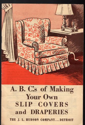 VINTAGE EPHEMERA ~ 88BB ABC OF MAKING YOUR OWN SLIP COVERS JL HUDSON CO 10 PGS