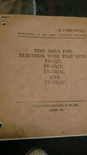 Original army manual  TV-7D/U &amp; 7/U, 7A/U, 7B/U, Tube  Tester  military dat 1962