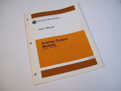 ALLEN-BRADLEY 955095-05 USERS MANUAL ANALOG OUTPUT MODULE 1771-6.5.30- FREE SHIP