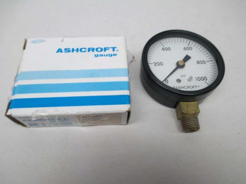 NEW ASHCROFT 25W1000 PRESSURE 0-1000PSI 2-1/2IN FACE 1/4IN NPT GAUGE D357333