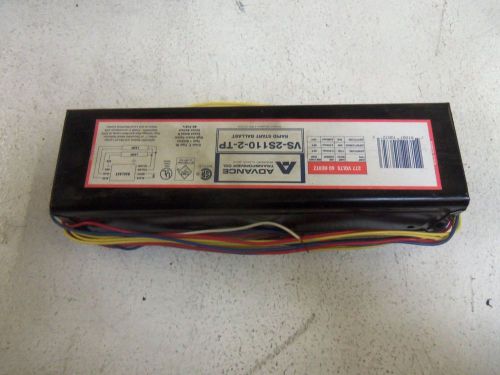 ADVANCE VS-2S110-2-TP BALLAST *USED*