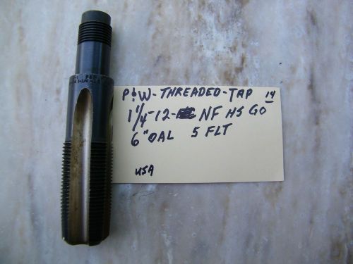 P &amp; W - 1 1/4-12  THREADED TAP -USA