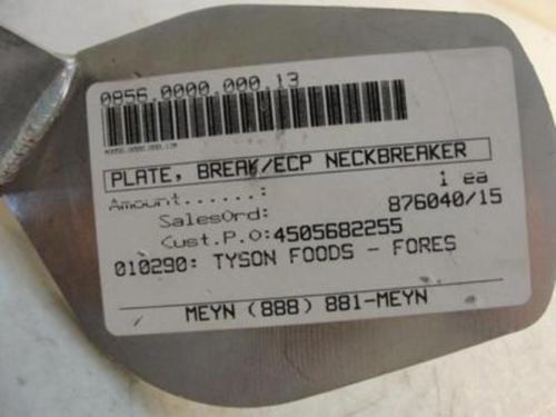 27741 New-No Box, Meyn 856000000013 Break Plate, 7-1/4&#034; L, 3-3/4&#034; W, 1&#034; OD of sp