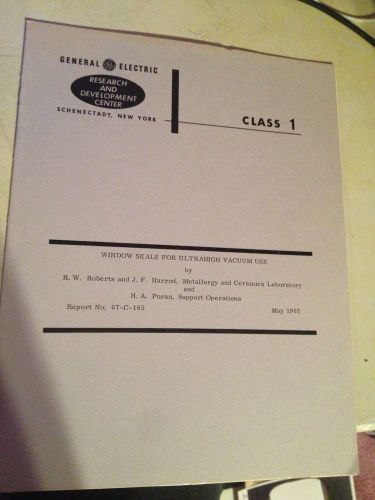 VINTAGE RESEARCH GE WINDOW SEALS FOR ULTRAHIGH VACUUM USE 1967 SCHENECTADY NY