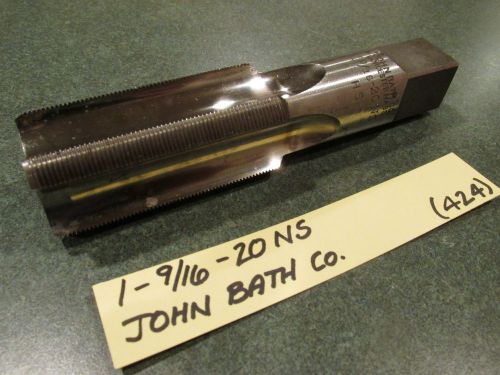 EXCELLENT USED COND. (1.5625-20) 1-9/16&#034;-20- JOHN BATH RIGHT HAND TAP - (424)