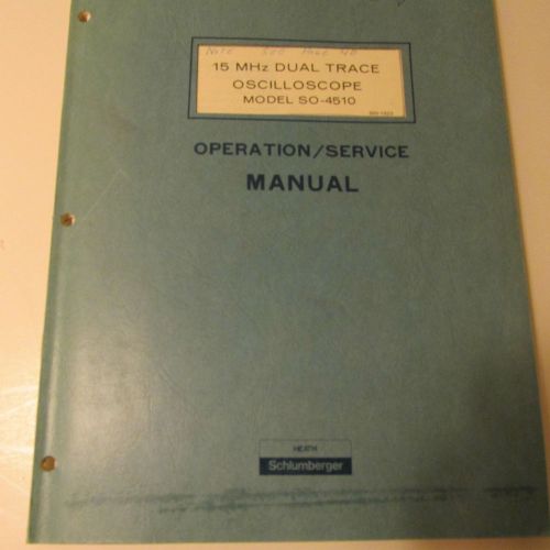 HEATH/SCHLUMBERGER SO-4510 OSCILLOSCOPE OPERATION AND SERVICE MANUAL, SCHEMATICS