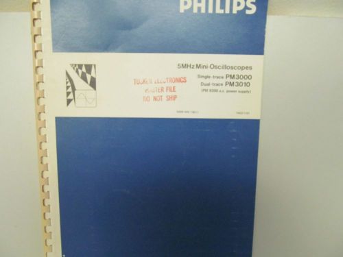 PHILIPS PM3000/PM3010 MINI-OSCILLOSCOPES MANUAL/SCHEMATICS/PARTS LIST/LAYOUTS